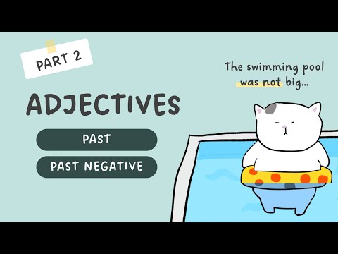 [GENKI Lesson 5] Adjectives [Part 2] Past & Past Negative Conjugation