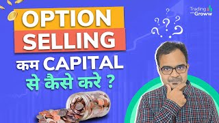 Option Selling With Low Capital | Trading with Groww | Option Selling Strategies