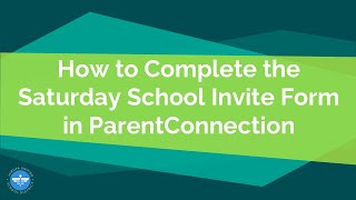 How to Complete the Saturday School Invite in ParentConnection