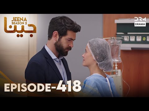 Turkish Drama in Urdu | JEENA Season 2 Episode 418 | Urdu Dubbed | UH1O