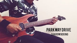 Shadow boxing | Parkway drive | Guitar Cover