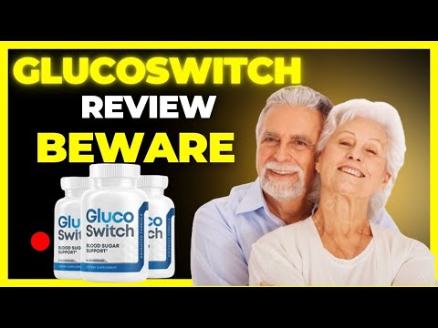 GLUCOSWITCH (BEWARE!) ✅ GLUCOSWITCH REVIEW -🚫  GLUCOSWITCH REVIEWS -🚫 GLUCO SWITCH SUPPLEMENT ✅