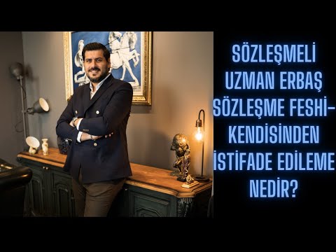 Uzman Erbaş Sözleşme Feshi Davası