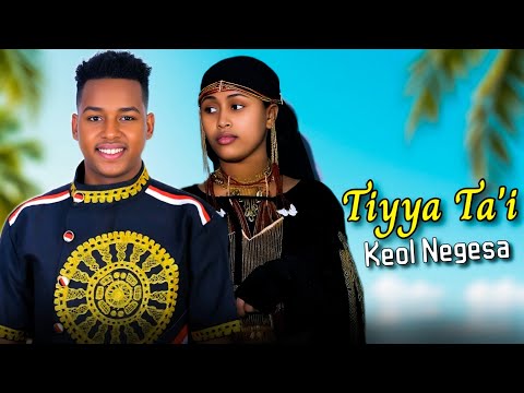 Keol Negesa - Tiyya Ta'i - New Ethiopian Oromo Music 2025