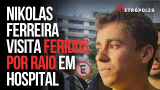 Nikolas Ferreira visita feridos por raio em hospital: “Graças a Deus, nada de mais grave”