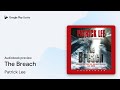 The Breach by Patrick Lee · Audiobook preview