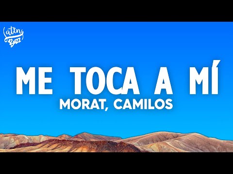 Morat, Camilo - Me Toca A Mí (Letra/Lyrics)