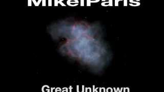MIKELPARIS GREAT UNKNOWN LYRIC VIDEO 2