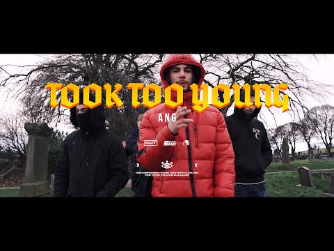 A N G - "Took Too Young" [Music Video] @HomeGrownMedia