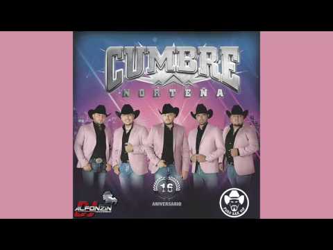 Cumbre Norteña - Mi Ranchito Feat. Alberto Lechuga ♪ 2016