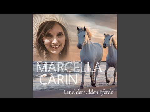 Land Der Wilden Pferde - Marcella Carin