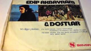 edip akbayram &amp; dostlar , değmen benim yaslı gönlüme ,  yakar inceden inceden PLAK VINYL RECORD 7&quot;