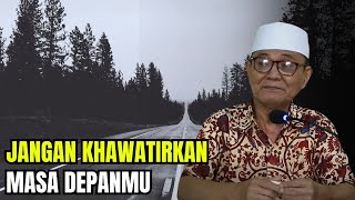 Download lagu BERSIKAPLAH TENANG !! Jangan Khawatir Dengan Masa Depanmu | Buya Syakur Yasin mp3