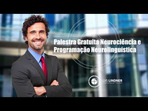 Luis Lindner Internacional Trainer - Palestra 01  Neurociência e PNL