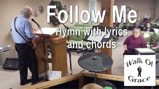 Follow Me - Hymn with Lyrics and Chords