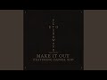Make It Out (feat. Daniel Son)