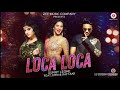 Loca Loca Sunny Leone Raftaar Shivi Official Full Song Audio