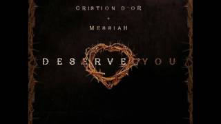 Cristion Dior FT Messiah - Deserve You ( OFFICIAL AUDIO 2016 )