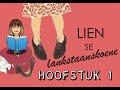 Lien se lankstaanskoene |  Hoofstuk 1 summary | Afrikaans FAL