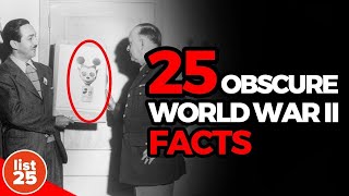 25 Obscure World War II Facts That Will Surprise You