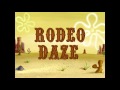 SpongeBob SquarePants Song That S A Rodeo