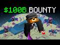 Surviving A 100 BILLION Bounty
