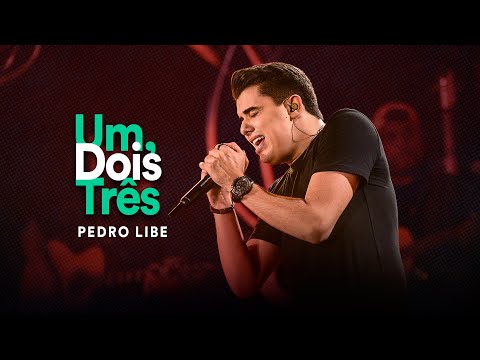 Pedro Libe - Um, dois, três