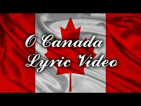 O Canada - Lyric Video - For Canada Day