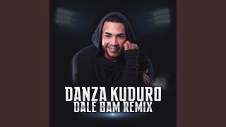 Danza Kuduro (Dale Bam Remix)