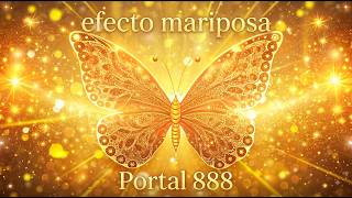 Portal 888 | El Efecto Mariposa Abre las Puertas de la Abundancia y la Prosperidad en Agosto