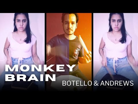 BOTELLO & ANDREWS | Monkey Brain | (Quarentain Version) ft. Ana Ibañez