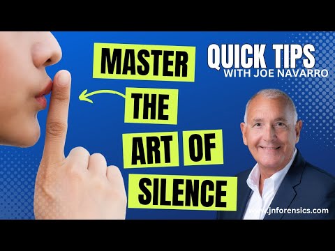 QUICK TIP | Master the art of silence  | JOE NAVARRO