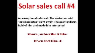 Solar Sales Call #4  | Solar script | Solar training | Solar system | Perfect solar sales pitch