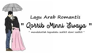 Download lagu Lagu Arab Romantis | Qorrib Minni Swaya | Lirik dan Terjemah mp3 Download lagu Lagu Arab Romantis | Qorrib Minni Swaya | Lirik dan Terjemah mp3