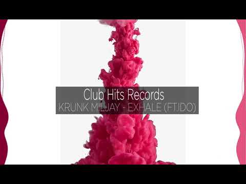 KRUNK MILJAY - Exhale (FT: IDO) (official audio)