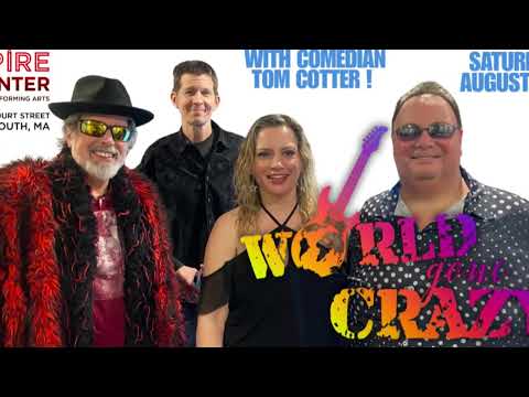 Tom Cotter & World Gone Crazy Live at Spire Center Sat Aug 2nd 8pm!