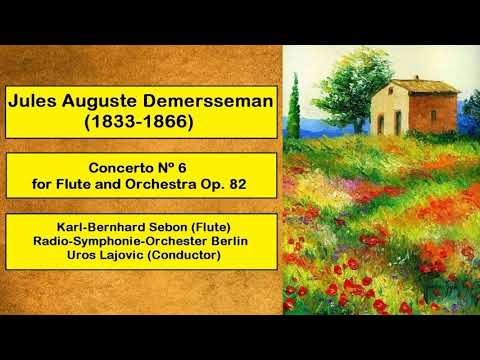 Jules Auguste Demersseman (1833-1866) - Concerto Nº 6 for Flute and Orchestra Op. 82