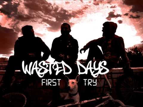 Wasted Days - Εκεί που ξέχναγα