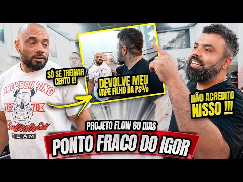 IGOR 3K FICOU EXTREMAMENTE IRRITADO COM O BALESTRIN - PROJETO FLOW 60 DIAS #EP12