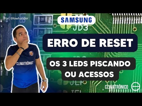 Vídeo: ERRO RESET Samsung Inverter: 3 LEDs da condensadora — 5 soluções