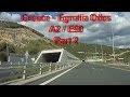 A2 Egnatia Odos From Igoumenitsa Greece Part 2