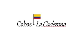 Cabas - La Caderona + Letra