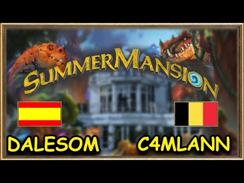 Hearthstone Summer Mansion - C4mlann vs Dalesom