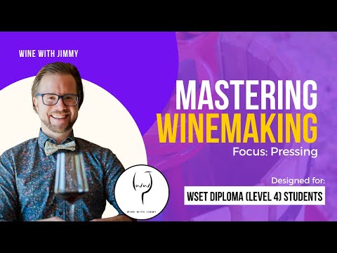WSET Level 4 (WSET Diploma) Mastering General Wine Production: Pressing