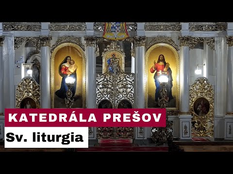 Naživo: Svätá liturgia slávená v gréckom jazyku z Katedrály sv. Jána Krtiteľa v Prešove.