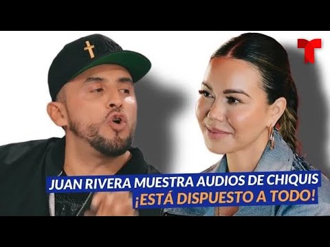 Juan Rivera revela una presunta verdad sobre Chiquis | Telemundo Entretenimiento