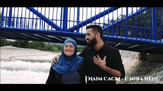 Naim Cacaj - E Mira Nënë
