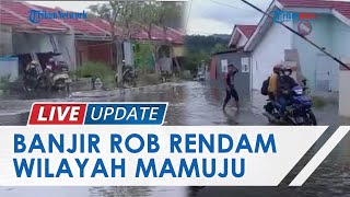 Rumah Warga di Graha Nusa Mamuju Kembali Terendam Rob, Air Capai Pergelangan Kaki Orang Dewasa