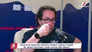 Adevăruri neştiute despre medicina legală cu dr. Serghei Ciuchilan, medic primar SML Neamţ
