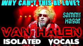 Van Halen - Why Can&#39;t This Be Love - Sammy Hagar - ISOLATED VOCALS -  Analysis and Singing Lesson
